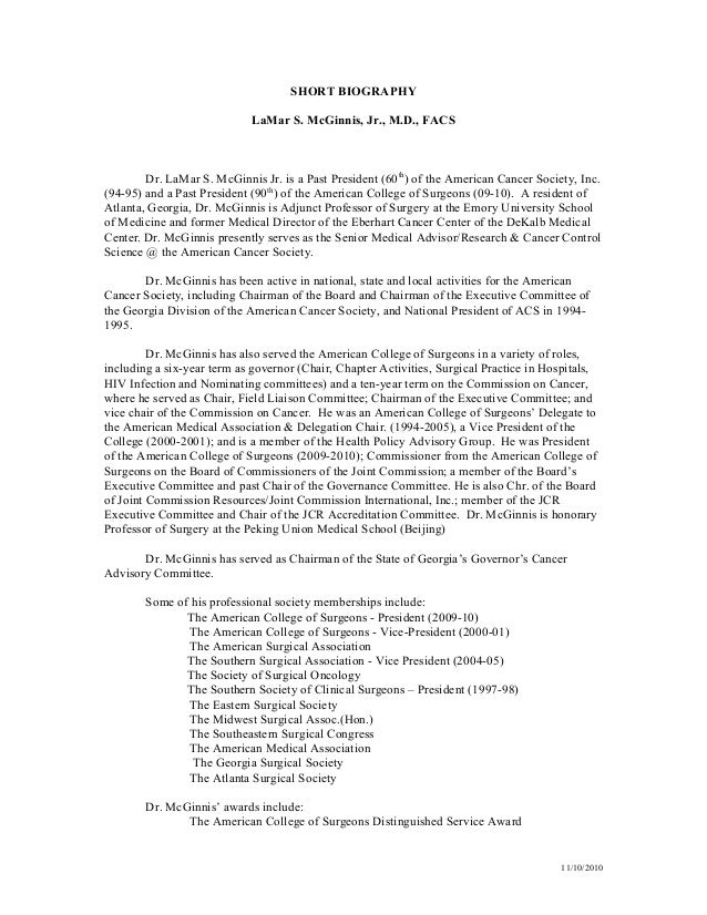 SHORT BIOGRAPHY
LaMar S. McGinnis, Jr., M.D., FACS
Dr. LaMar S. McGinnis Jr. is a Past President (60th
) of the American C...