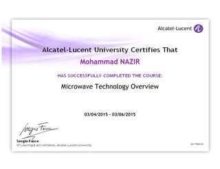 Microwave Technology Overview
Mohammad NAZIR
03/04/2015 - 03/06/2015
Ref TTP63011WCOMPLETION
 