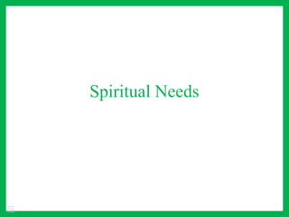 Spiritual Needs
TC
 