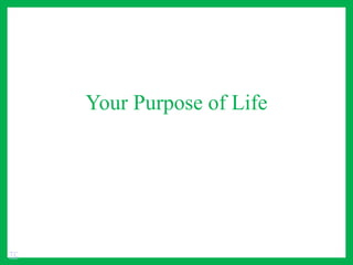 Your Purpose of Life
TC
 