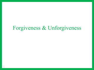 Forgiveness & Unforgiveness
TC
 