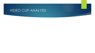 VIDEO CLIP ANALYSIS
 