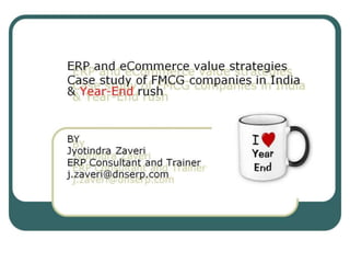 Year End rush - ERP and eCommerce Case study of FMCG companies in India 