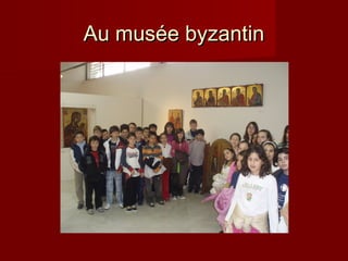 Au musée byzantin

 