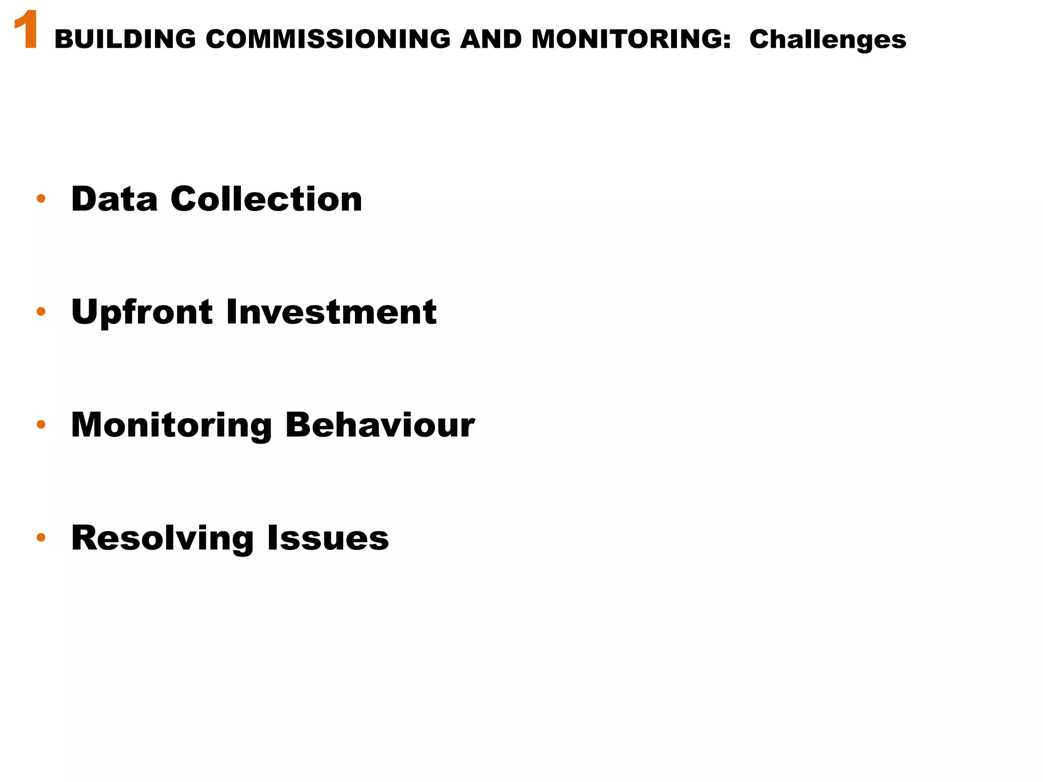1 BUILDING COMMISSIONING AND MONITORING: Challenges Data Collection
