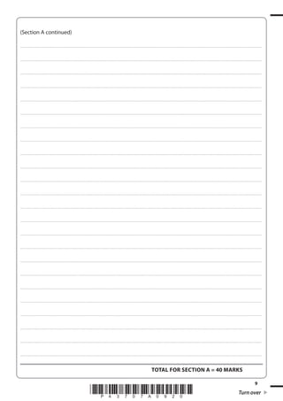 9 *P43707A0920* Turn over 
(Section A continued) 
.................................................................................................................................................................................................................................................................................... 
.................................................................................................................................................................................................................................................................................... 
.................................................................................................................................................................................................................................................................................... 
.................................................................................................................................................................................................................................................................................... 
.................................................................................................................................................................................................................................................................................... 
.................................................................................................................................................................................................................................................................................... 
.................................................................................................................................................................................................................................................................................... 
.................................................................................................................................................................................................................................................................................... 
.................................................................................................................................................................................................................................................................................... 
.................................................................................................................................................................................................................................................................................... 
.................................................................................................................................................................................................................................................................................... 
.................................................................................................................................................................................................................................................................................... 
.................................................................................................................................................................................................................................................................................... 
.................................................................................................................................................................................................................................................................................... 
.................................................................................................................................................................................................................................................................................... 
.................................................................................................................................................................................................................................................................................... 
.................................................................................................................................................................................................................................................................................... 
.................................................................................................................................................................................................................................................................................... 
.................................................................................................................................................................................................................................................................................... 
.................................................................................................................................................................................................................................................................................... 
.................................................................................................................................................................................................................................................................................... 
.................................................................................................................................................................................................................................................................................... 
.................................................................................................................................................................................................................................................................................... 
.................................................................................................................................................................................................................................................................................... 
TOTAL FOR SECTION A = 40 MARKS 
 