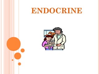 ENDOCRINE

 
