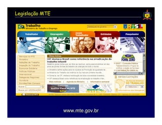 Legislação MTE




                 www.mte.gov.br
 