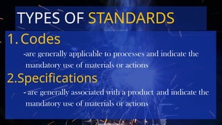 5 Essentials of Welding and International Welding Codes and Standards.pptx