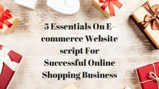 5 essentials on e commerce website script for successful online shopping business