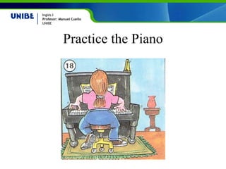 Practice the Piano 