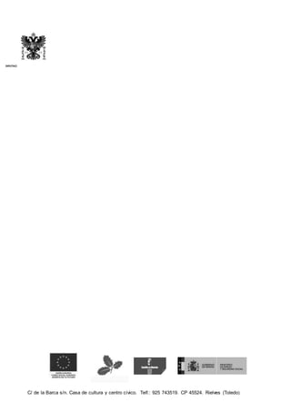 C/ de la Barca s/n. Casa de cultura y centro cívico. Telf.: 925 743519. CP 45524. Rielves (Toledo)
DIPUTACIÓN PROVINCIAL DE TOLEDO
 