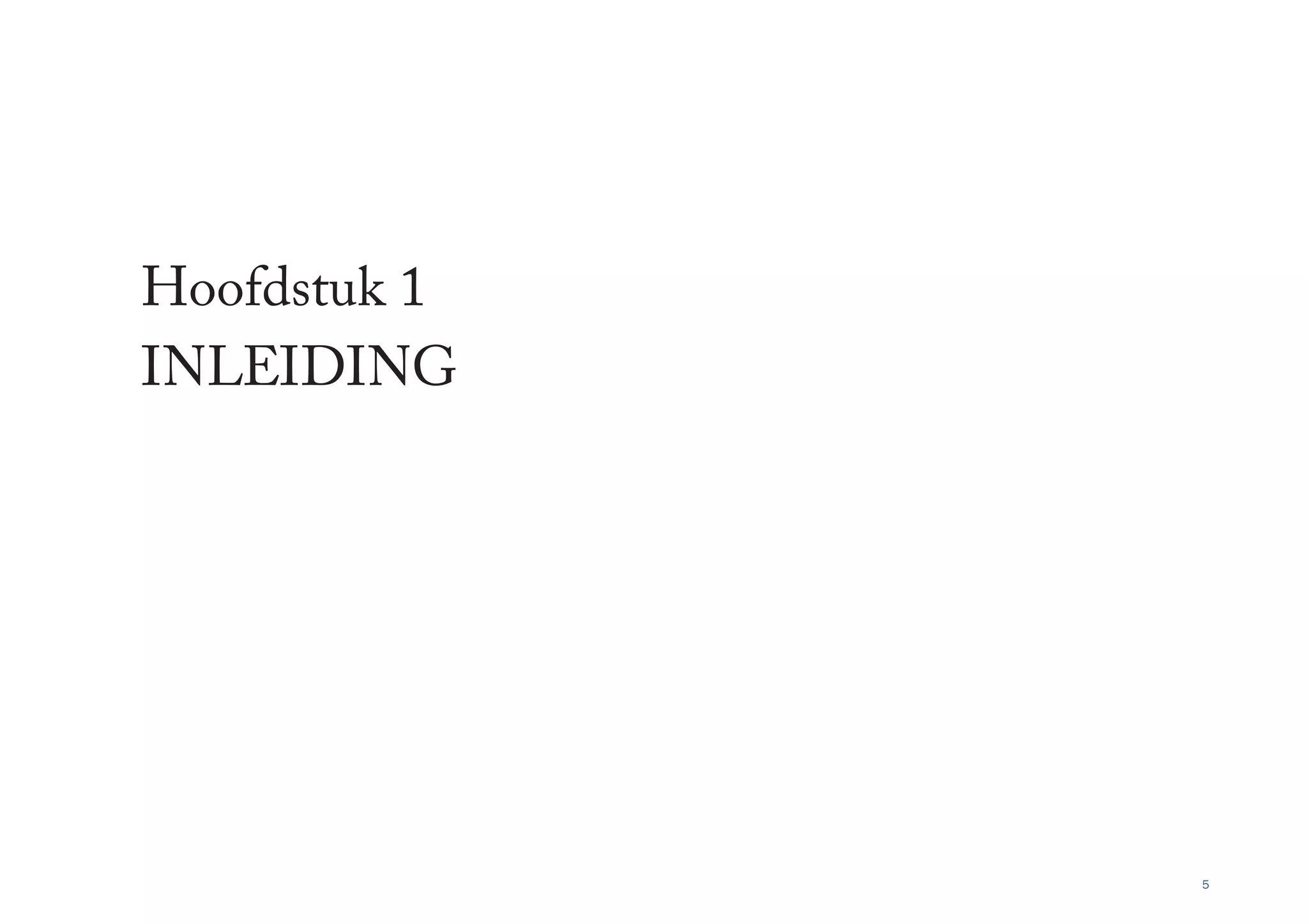 5
Hoofdstuk 1
INLEIDING
 