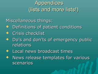 AppendicesAppendices
(lists and more lists!)(lists and more lists!)
Miscellaneous things:Miscellaneous things:
 Definitio...