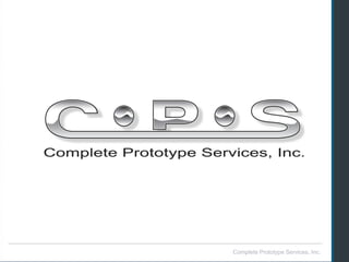 Complete Prototype Services, Inc.
 
