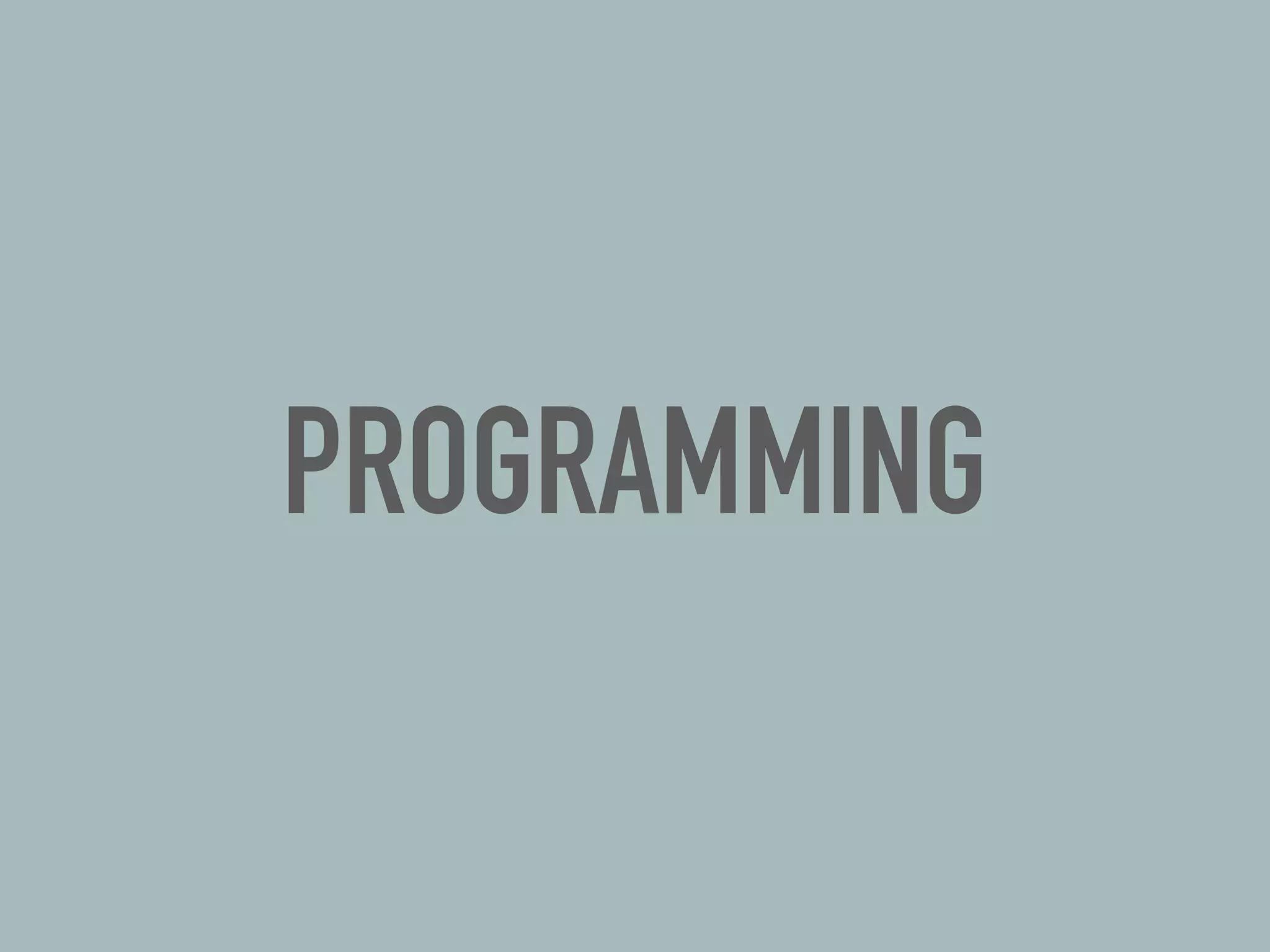 PROGRAMMING
 