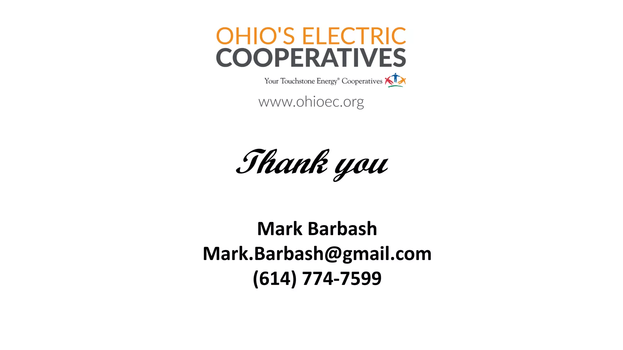 Thank you
Mark Barbash
Mark.Barbash@gmail.com
(614) 774-7599
 