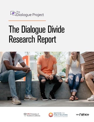 The Dialogue Divide
Research Report
 