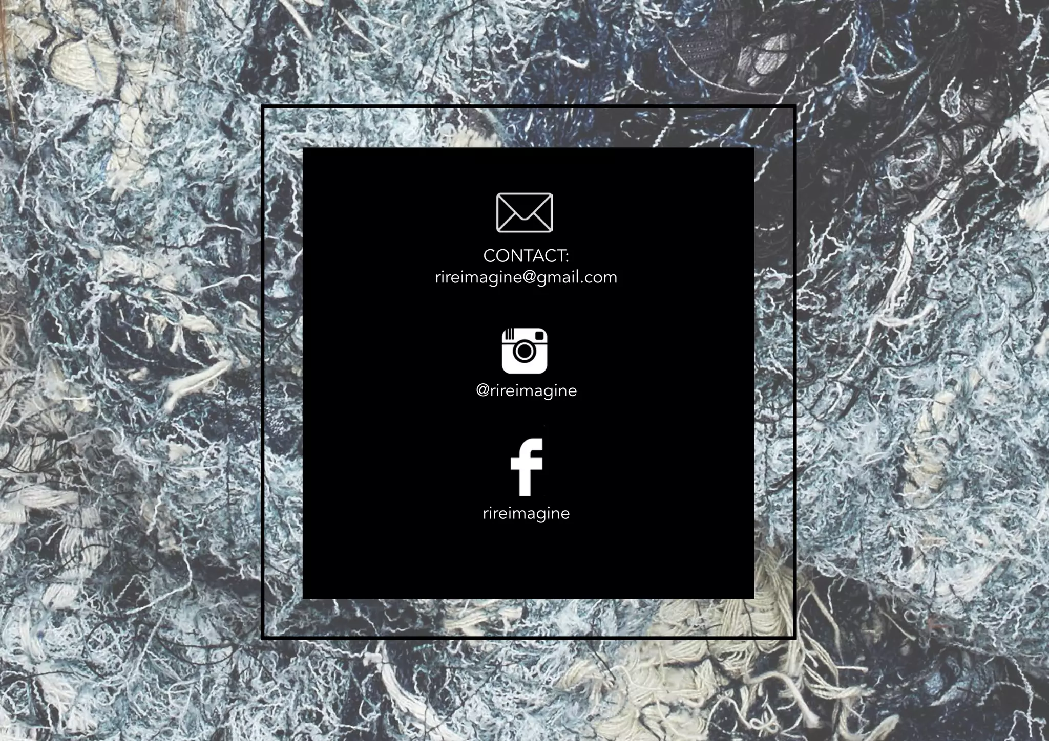 CONTACT:
rireimagine@gmail.com
@rireimagine
rireimagine
 