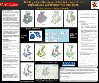 Building a Land Development Suitability Model to be
Deployed as a Customizable Web Application
Eli Smith, University of Maryland College Park
Introduction & Background
• Working in Land Development always calls for new
potential residential development properties to be
identified.
• Opportunities to spend time conducting GIS based
suitability analysis to identify potential
development properties are seldom.
• Rodgers Consulting Methodology Committees are
internal work groups tasked to use individual
expertise to improve business efficiency and
decision making. A new GIS committee has been
established and I am the chair of the committee.
• A previous marketing committee project assembled
a foam core map with tacks stuck in it identifying
potential development land parcels.
• “Propertunities” was a prior committee project. It
was technically a GIS but was more of a database of
information on previously identified target sites but
did not involve suitability analysis.
• Land Parcel data availability has increased in recent
years helping to make projects of this type possible.
• Suitability Models are an effective way of taking a
large amount of data selecting a small group of
features which posses desired attributes.
• This project is unique because it will deliver
tangible legal land parcels as an output while many
suitability studies deliver more of a surface of hot
and cold spots.
Literature Review
• There is abundant useful research on land
development suitability.
• Land Planning industry time constrains were noted
as a impediment to GIS based suitability analysis.
(Joerin, et al. 2001)
• Use of AHP (Analytical Hierarchical Process), or
weighting of data input attributes ,was noted in
multiple studies.
• Land Suitability GIS Application can become overly
complex. (Klosterman 1998)
• Overall suitability model success was a resounding
theme with most of the studies.
Objectives
• Collect desired input parameters based on
literature review and input from managers.
• Obtain necessary data from trustworthy and high
quality sources.
• Use geoprocessing and other data processing
techniques to prepare suitability parcel data file
possessing data on percentage of forest cover,
average aspect, distance to highway, and overall
suitability score for each parcel in the file.
• Create web application with built in query tool to
allow for user interaction.
• Allow user to further narrow selection of suitability
parcels for output and export of data file.
Study Area
• Frederick County, Maryland. (see Figure 2)
• More undeveloped land is available as compared to
Montgomery where Rodgers Consulting also works.
• More development friendly political landscape as
compared to Montgomery County.
• Reasonable proximity to multiple job markets ie.
Washington, D.C., Baltimore, City of Frederick.
• Focusing on one County to minimize amount of land
parcels and eliminates dealing with differing types
of planning and zoning conventions.
Data Sources
• Frederick County GIS Department: Click for Website
• Land Parcels, Zoning, Forest Cover
• State of Maryland GIS Department: Click for Website
• Maryland Highways
• USGS National Elevation Dataset: Click for Website
• Blanket DEM/DTM
Methods and Design
• Data Preprocessing
• Clip DEM and process aspect using “Clip” and
“Aspect” ArcMap tools.
• Intersect forest cover with parcels using “Tabulate
Intersection” tool then tabular join to join output to
parcels file. Eliminate parcels over 50% forested.
• Reclassify aspect using “Reclass” tool to score south
facing parcels highest and north facing lowest.
Intersect reclassified aspect with Parcels using
spatial join. Eliminate parcels more than 90 degrees
from south facing.
• Calculate distance to closest state or interstate
highway using “Near” tool, eliminate parcels more
than 5 miles from highway.
• Invert forest cover and distance to highway values
by an exponent on -1 using “Field Calculator” tool in
ArcMap attribute table.
• Add forest cover, aspect and highway distance
scores to calculate overall suitability score.
• Web Application
• Publish suitability parcel file as a root ArcGIS web
service dynamic layer.
• Develop Microsoft ArcGIS API for Silverlight web
application calling in suitability file web service.
• Define custom data query to take input of parcel
acreage between user defined values and user
chosen zoning type from dropdown menu.
Results and Discussion
• Data processing took parcel data set from over 80,000
parcels to just over 5,000 parcels which met acceptable
ranges of model parameter values.
• Parcels data set has been attributed with abundant
useful information and can be further built upon if
additional data attribution is desired in the future.
• Successful web application allows user to query
suitability parcel data set to select parcels within the
acreage range and zoning type they desire.
• Hot spot analysis shows clear clustering of highly
suitable land development parcels within the overall
data set of suitability parcels.
• Further work will involve incorporating water and sewer
planning classification into the suitability score.
(1) Data Input Layers
Works Cited
*Mohamed A. AL-SHALABI, Shattri Bin Mansor, Nordin Bin Ahmed, Rashid Shiriff (2006) GIS Based Multicriteria
Approaches to Housing Site Suitability Assessment, TS 72 – GIS Applications – Planning Issues, Shaping the Change, XXIII
FIG Congress, Munich, Germany, October 8-13, 2006
*Florent Joerin , Marius Thériault & Andre Musy (2001) Using GIS and outranking multicriteria analysis for land-use
suitability assessment, International Journal of Geographical Information Science, 15:2, 153-174
*Guillermo A. Mendoza (undated) A GIS-Based Multicriteria Approaches To Land Use Suitability Assessment And
Allocation, the International Arid Lands Consortium through a cooperative Agreement between the University of Illinois
and the University of Arizona
*Richard E. Klosterman (1999), The What if? Collaborative Support System, Environment and Planning, B: Planning and
Design, 26 (1999), 393-408
*Khwanruthai Bunruamkaewa, Yuji Murayamaa (2011) Site Suitability Evaluation for Ecotourism Using GIS & AHP: A
Case Study of Surat Thani Province, Thailand, Procedia Social and Behavioral Sciences 21 (2011) 269–278
(3) Overall
Model
Flowchart
(2) Study
Area
(6) Web Application Screenshot
(4) Processed Data Layers
(5) Hot Spot Analysis Link to Application
 