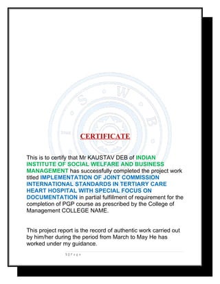CERTIFICATE
This is to certify that Mr KAUSTAV DEB of INDIAN
INSTITUTE OF SOCIAL WELFARE AND BUSINESS
MANAGEMENT has succe...