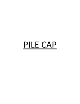 PILE CAP
 