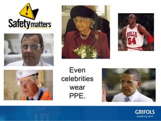 21
Even
celebrities
wear
PPE.
 