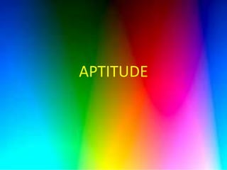 APTITUDE
 