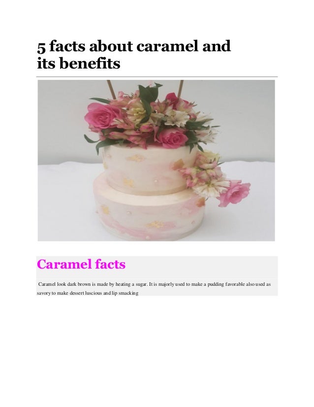 5 facts about caramel and its benefits