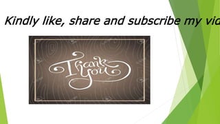 Kindly like, share and subscribe my vid
 