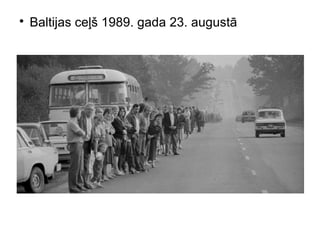 ?
Baltijas ce?? 1989. gada 23. august
 