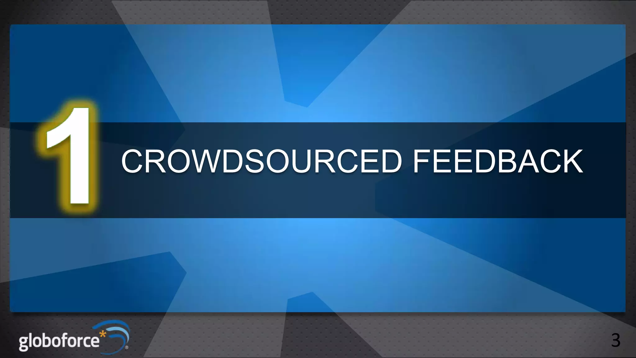 CROWDSOURCED FEEDBACK

3

 