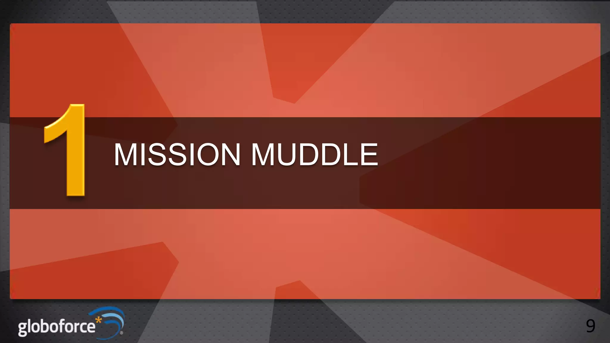 MISSION MUDDLE

9

 