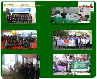 VISIT TO MOTHER DAIRY, NEW
DELHI
VISIT TO C.E.I.F. PHOTO FAIR, NEW
DELHI
Educational visit to United Brewaries,
Bhiwadi (Rajasthan)
EXTRA CURRICULAR ACTIVITIES
Students Participating in Eye check
up
Students Participating in World
Tuberculosis Day
Students spreading awareness on World
Health Day
 