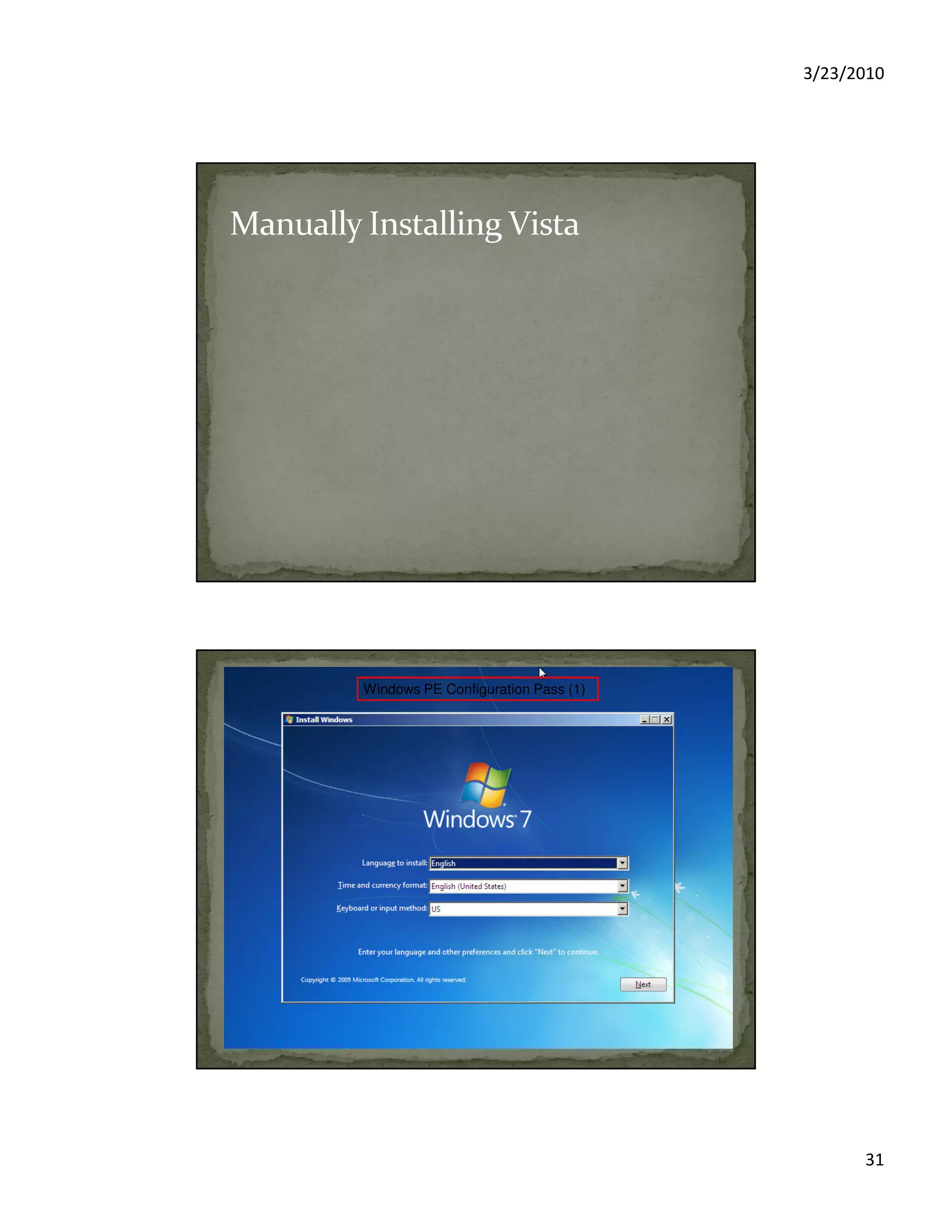 3/23/2010
31
Windows PE Configuration Pass (1)
 