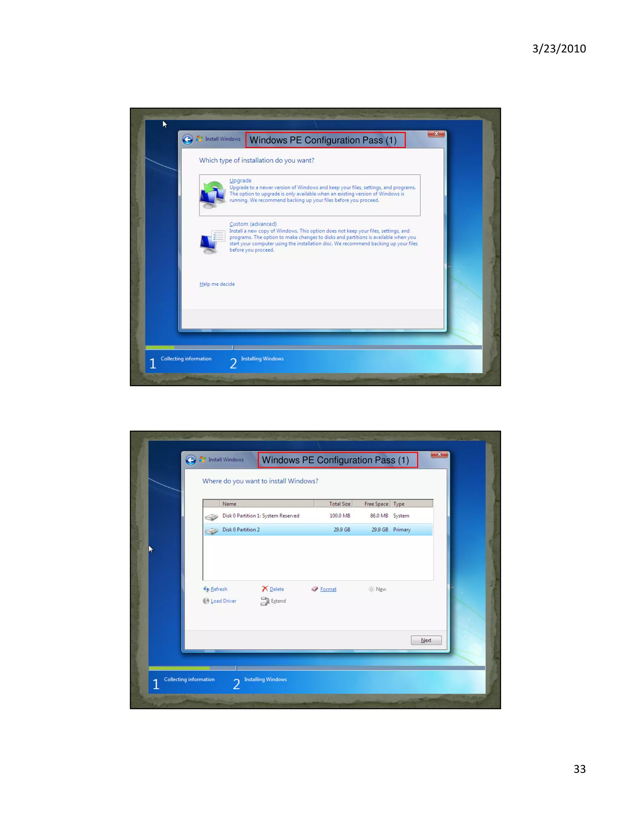 3/23/2010
33
Windows PE Configuration Pass (1)
Windows PE Configuration Pass (1)
 