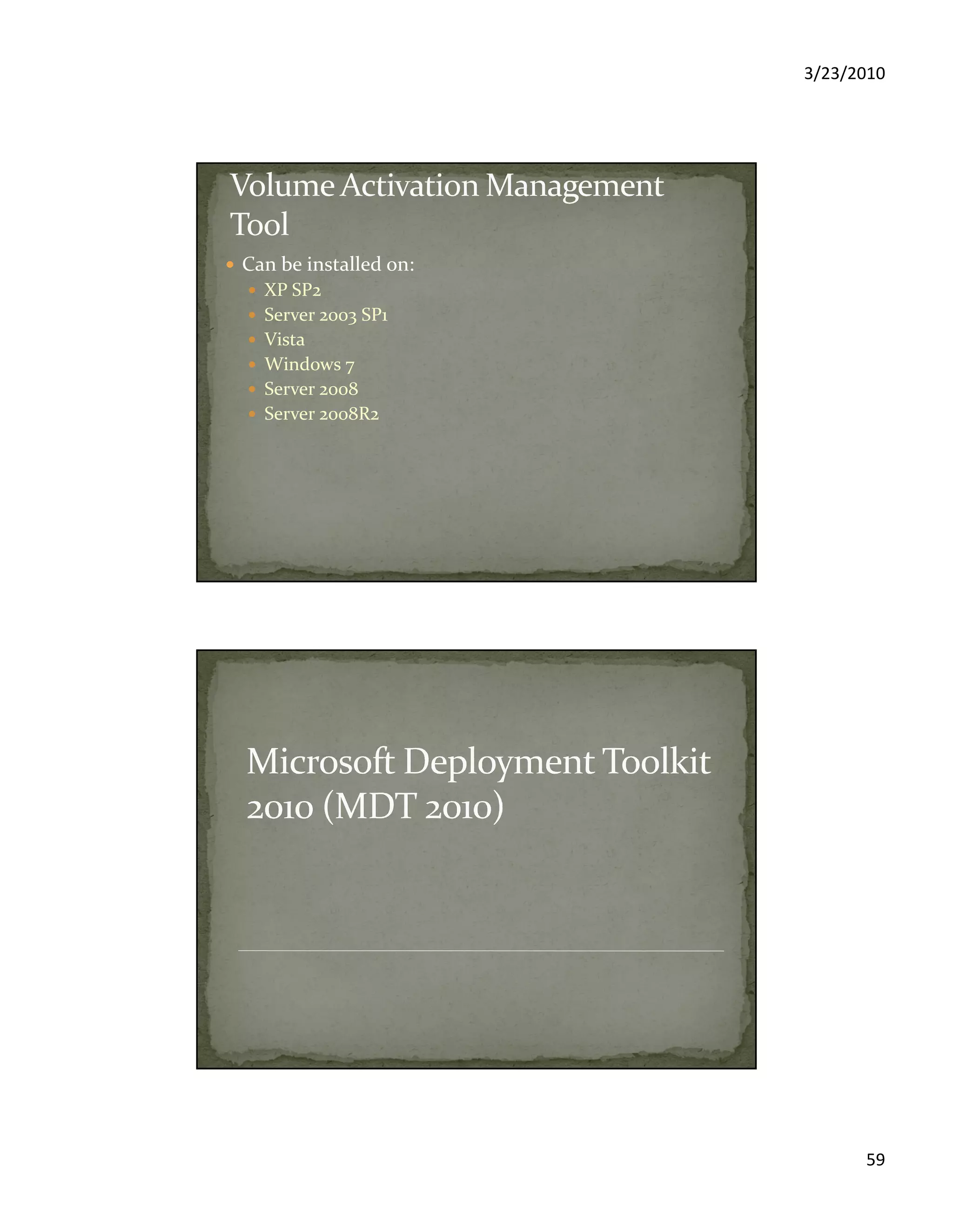 3/23/2010
59
Can be installed on:
XP SP2
Server 2003 SP1
Vista
Windows 7
Server 2008
Server 2008R2
 