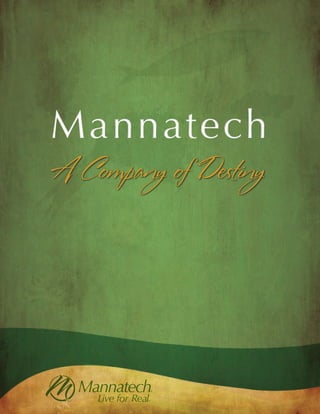 A Company of Destiny
MannatechMannatech
 