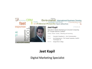 Jeet Kapil
Digital Marketing Specialist
 
