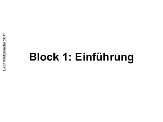 Block 1: Einführung 