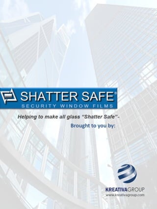 Kreativa Group - Shatter Safe Presentation (s)