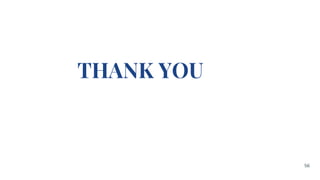 THANK YOU
56
 