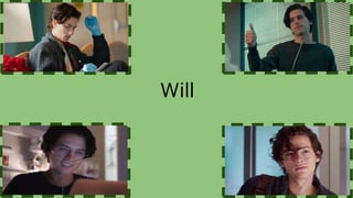 Will
 