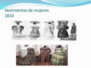 Vestimentas de mujeres
1810
 