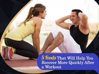 5 Foods That Will Help You Recover More Quickly After a Workout