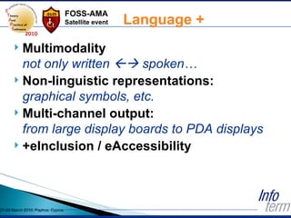 Language + <ul><li>Multimodality not only written    spoken… </li></ul><ul><li>Non-linguistic representations:   graphic...