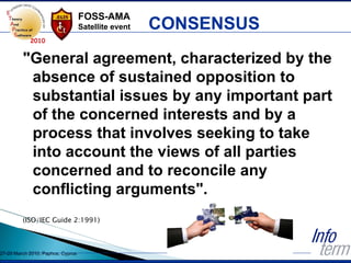 CONSENSUS &quot;General agreement, characterized by the absence of sustained opposition to substantial issues by any impor...