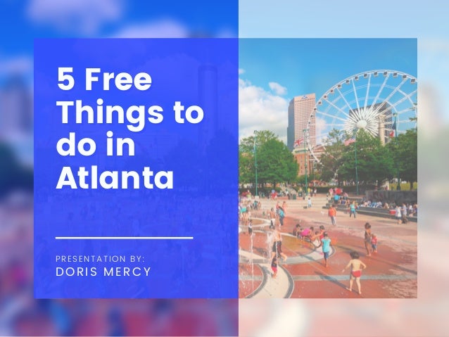 5 Free Things To Do In Atlanta Round Trip Tickets To Atlanta