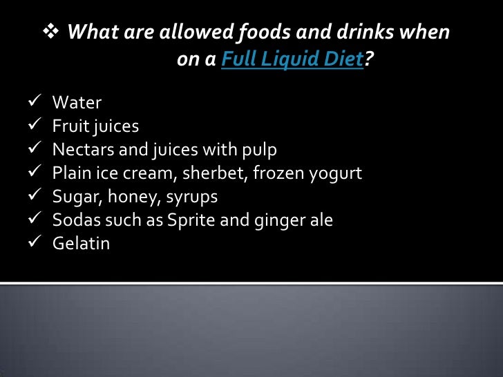 Full Liquid Diets Foods Allowed and to be Avoided