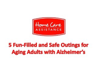 5 fun filled and safe outings for aging adults with alzheimer’s